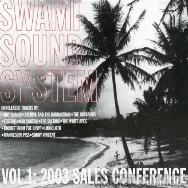  - Swami Sound System Vol. 1: 2003 Sales Conference