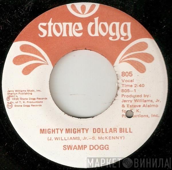 Swamp Dogg - Mighty Mighty Dollar Bill