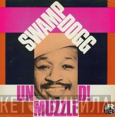 Swamp Dogg - Unmuzzled!