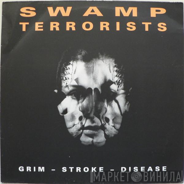 Swamp Terrorists - Grim - Stroke - Disease