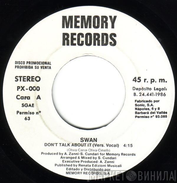 Swan  - Don't Talk About It