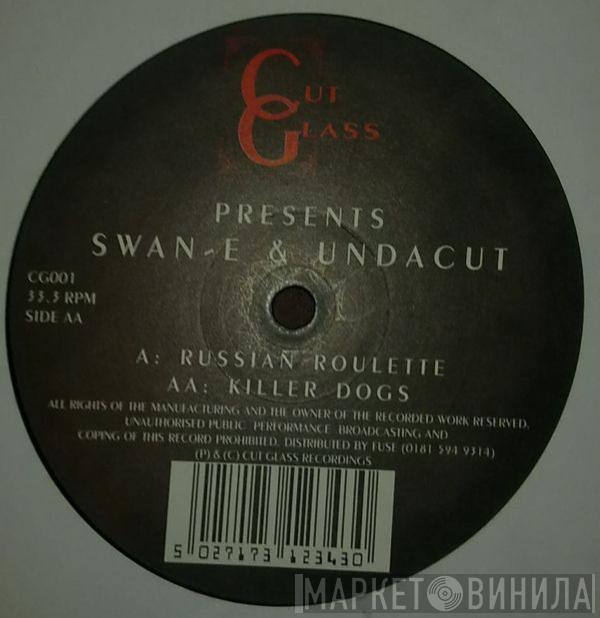 Swan-E & Undacut - Russian Roulette / Killer Dogs