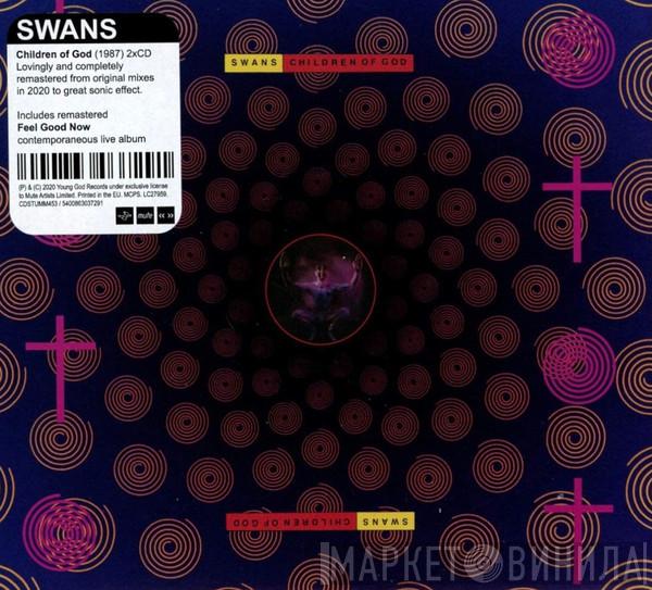  Swans  - Children Of God / Feel Good Now