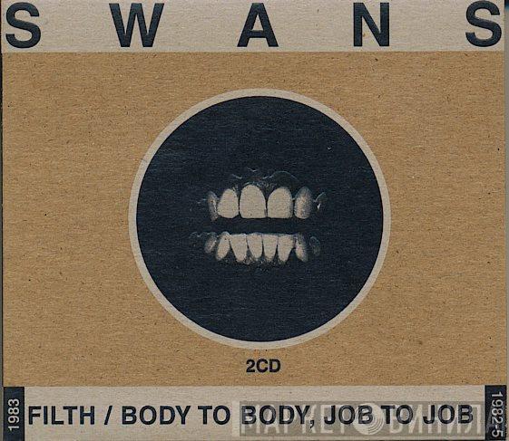  Swans  - Filth / Body To Body, Job To Job
