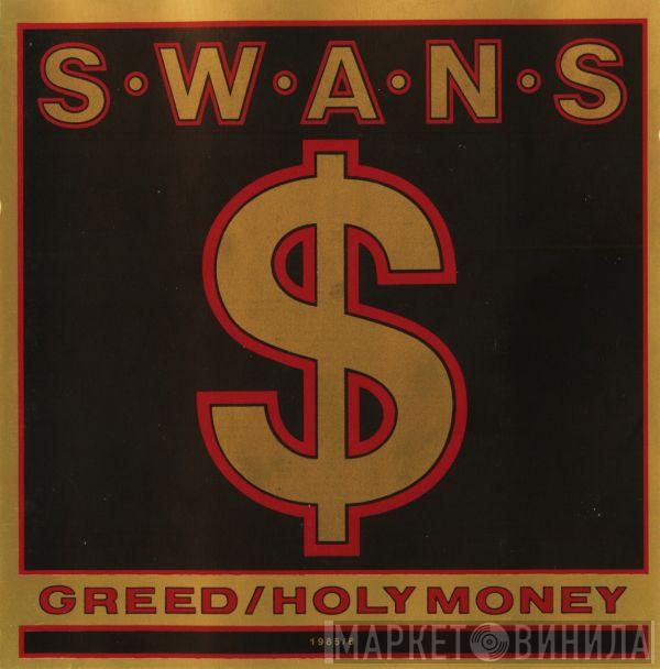  Swans  - Greed / Holy Money
