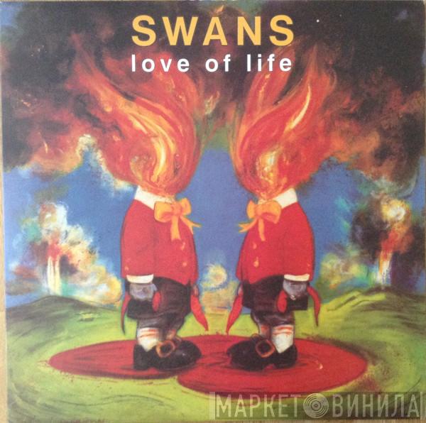  Swans  - Love Of Life