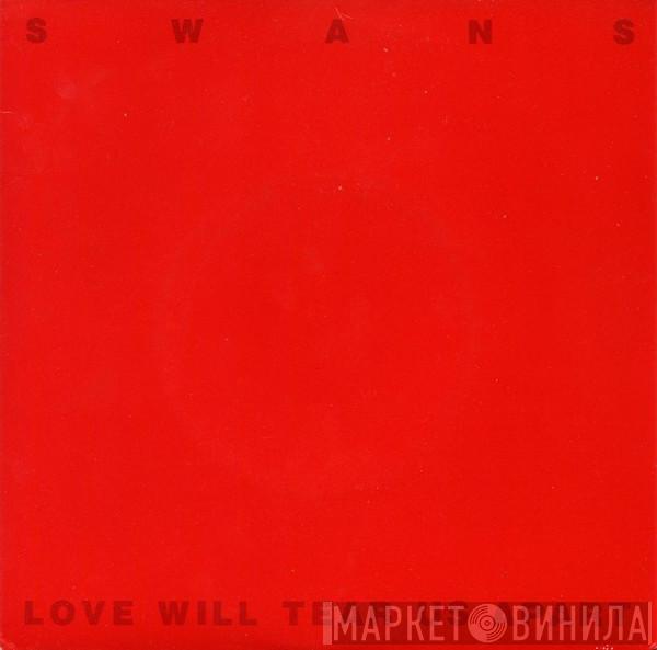 Swans - Love Will Tear Us Apart