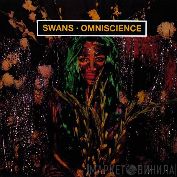  Swans  - Omniscience