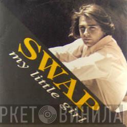 Swap  - My Little Girl