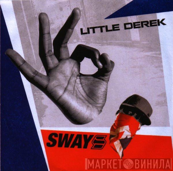 Sway - Little Derek