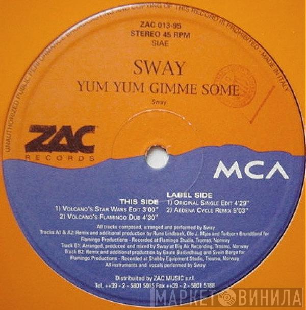 Sway  - Yum Yum Gimme Some