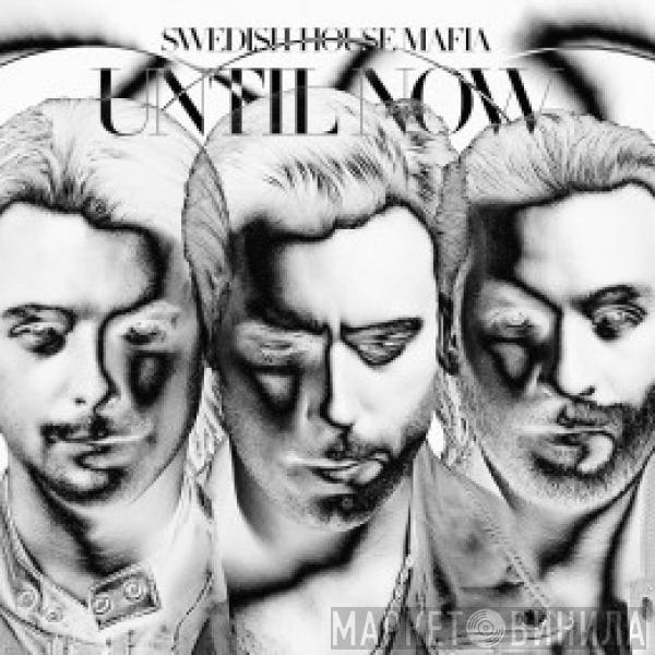  Swedish House Mafia  - Until Now