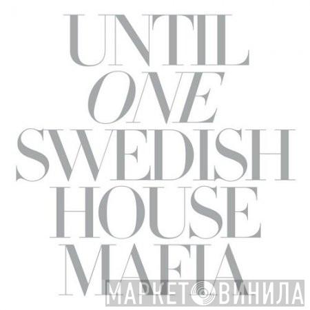 Swedish House Mafia - Until One