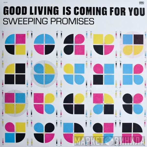 Sweeping Promises - Good Living Is Coming For You