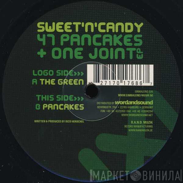 Sweet 'n Candy - 47 Pancakes + One Joint EP