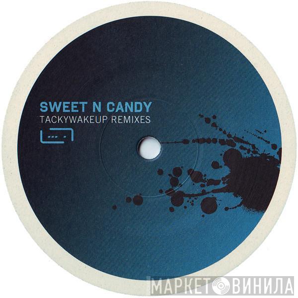 Sweet 'n Candy - TackyWakeup Remixes