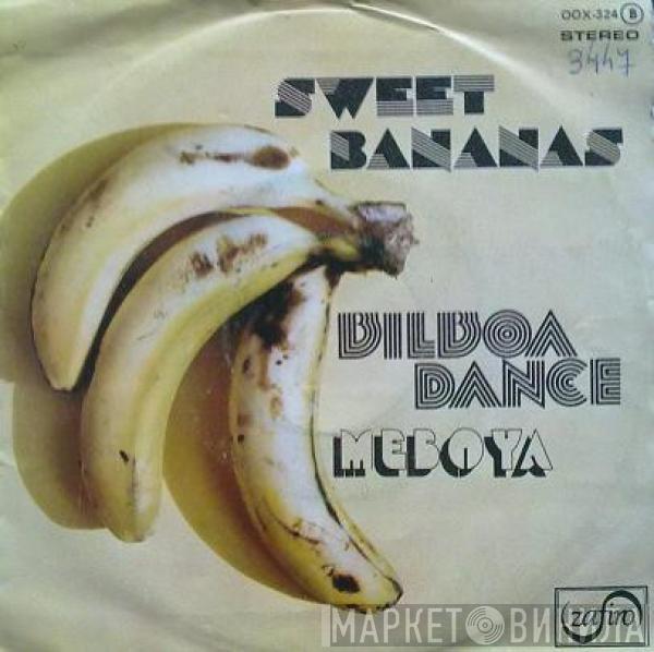  Sweet Bananas  - Bilboa Dance / Meboya