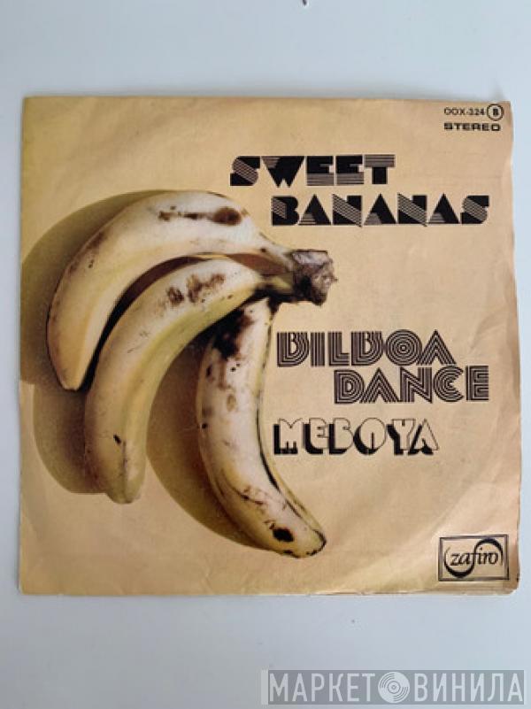  Sweet Bananas  - Bilboa Dance / Meboya