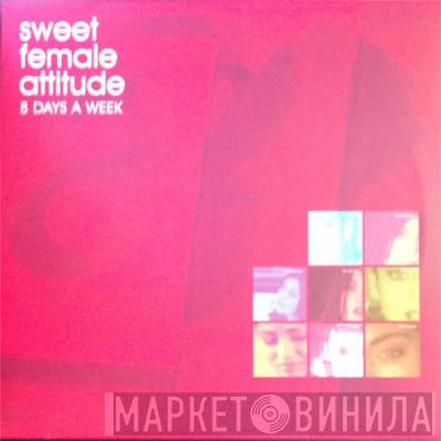 Sweet Female Attitude - 8 Days A Week