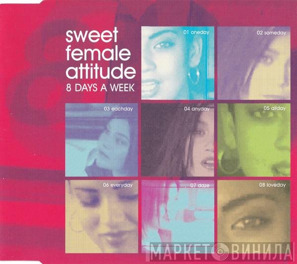  Sweet Female Attitude  - 8 Days A Week