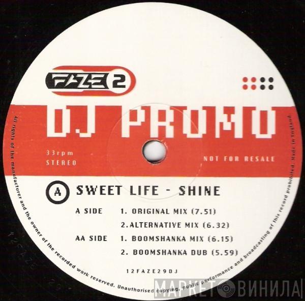  Sweet Life  - Shine