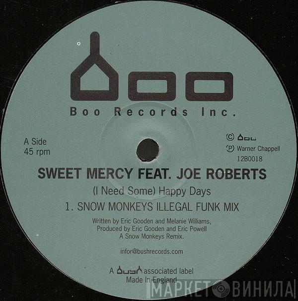 Sweet Mercy, Joe Roberts - (I Need Some) Happy Days (Snow Monkeys Remixes)