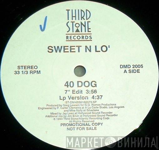 Sweet N Lo' - 40 Dog