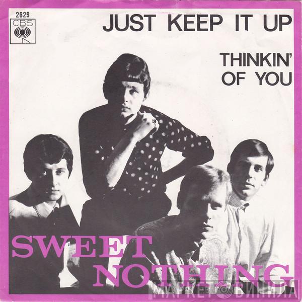 Sweet Nothing  - Just Keep It Up / Thinkin' Of You