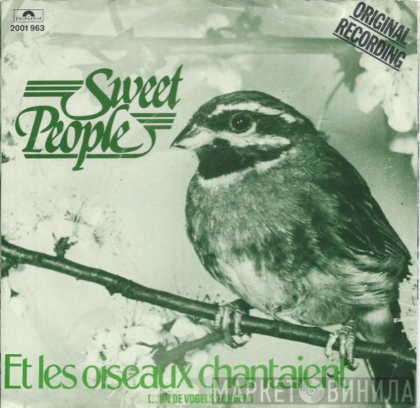  Sweet People  - Et Les Oiseaux Chantaient (...En De Vogels Zongen)
