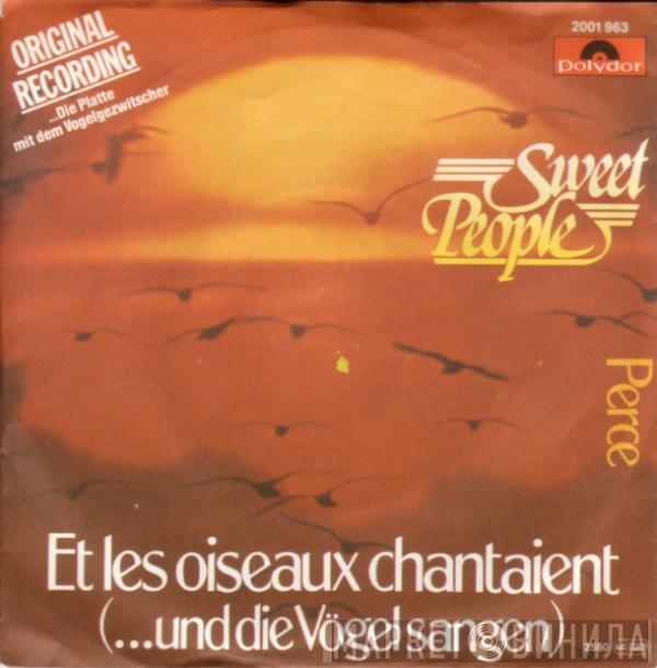  Sweet People  - Et Les Oiseaux Chantaient (...Und Die Vögel Sangen)