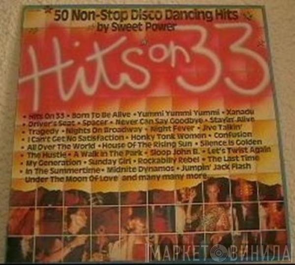 Sweet Power - Hits On 33 - 50 Non-Stop Disco Dancing Hits