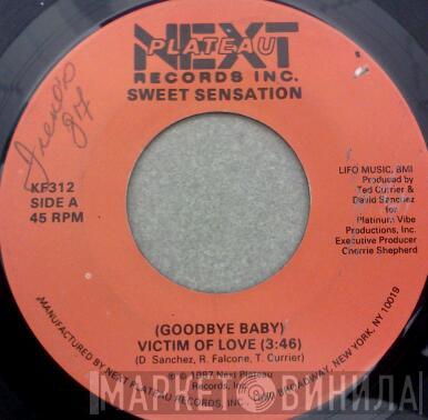 Sweet Sensation - (Goodbye Baby) Victim Of Love