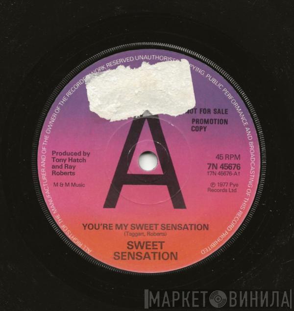 Sweet Sensation  - You're My Sweet Sensation / Sweet Regrets