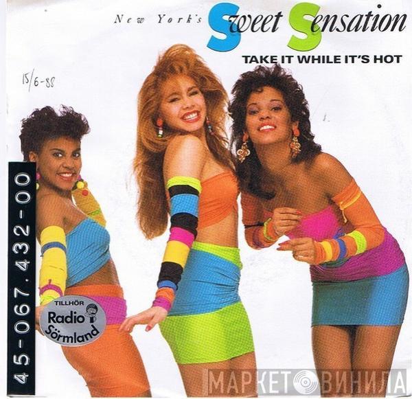  Sweet Sensation  - Take It While It's Hot