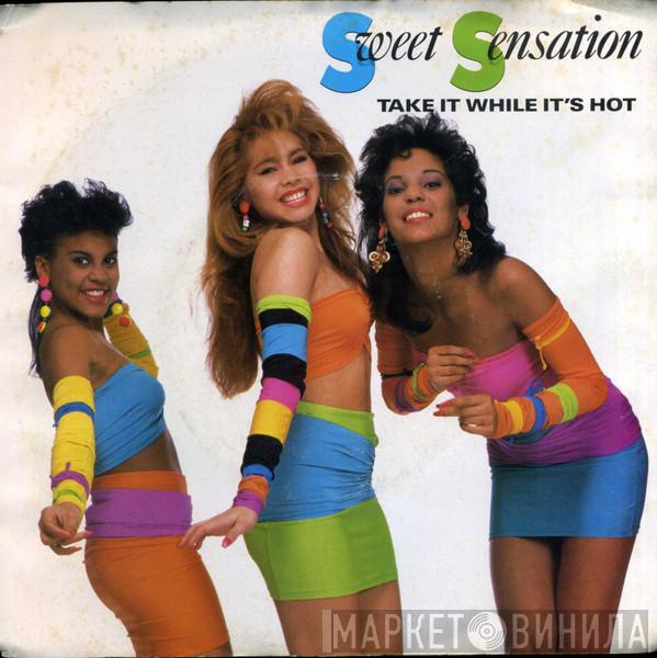 Sweet Sensation - Take It While It's Hot