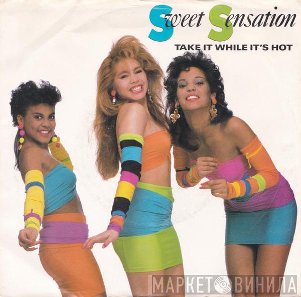 Sweet Sensation - Take It While It's Hot