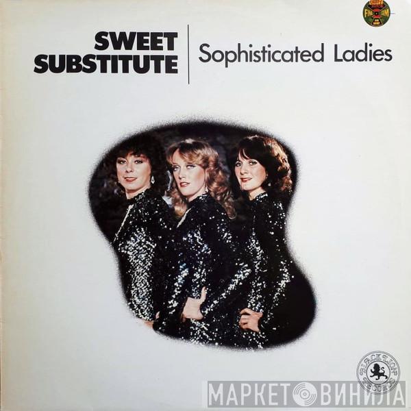  Sweet Substitute  - Sophisticated Ladies