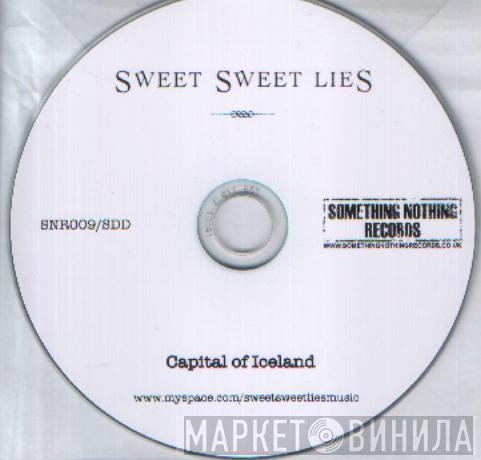 Sweet Sweet Lies - Capital Of Iceland
