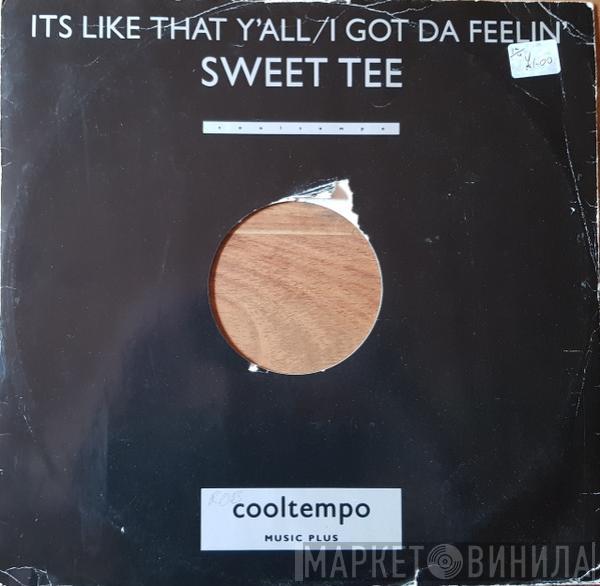Sweet Tee - It's Like That Y'all / I Got Da Feelin'