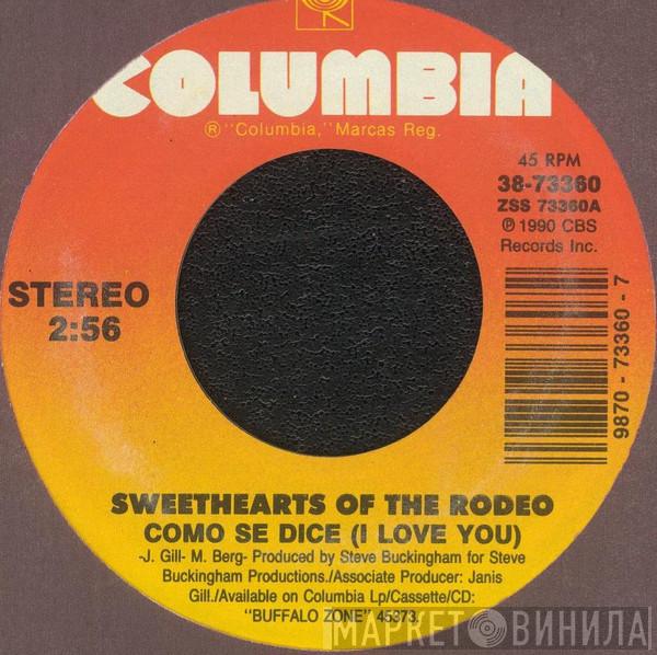 Sweethearts Of The Rodeo - Como Se Dice (I Love You) / I Don't Want You To Know