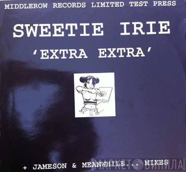 Sweetie Irie - Extra Extra