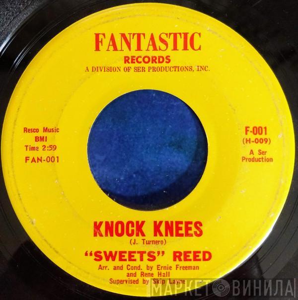 Sweets Reed - Knock Knees / That's Why I'm Messin' 'Round Here