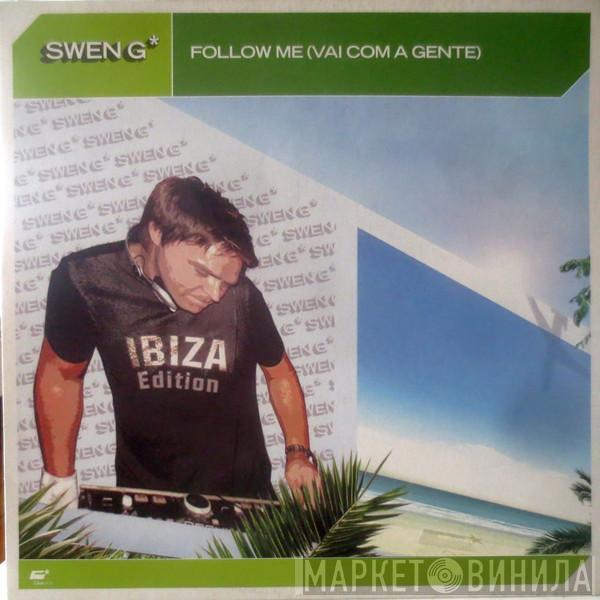 Swen G* - Follow Me (Vai Com A Gente)