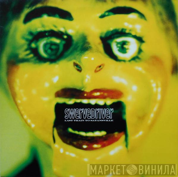 Swervedriver - Last Train To Satansville