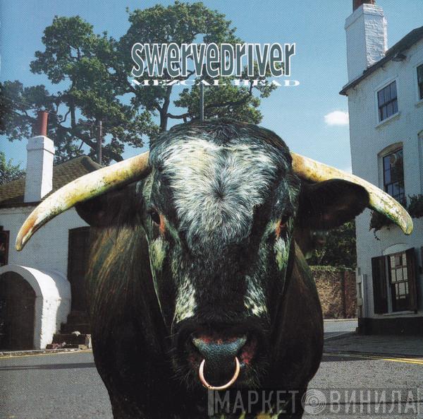  Swervedriver  - Mezcal Head