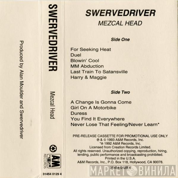  Swervedriver  - Mezcal Head