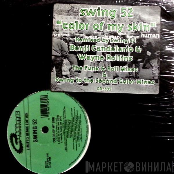 Swing 52 - Color Of My Skin (Remixes)