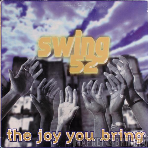 Swing 52 - The Joy You Bring