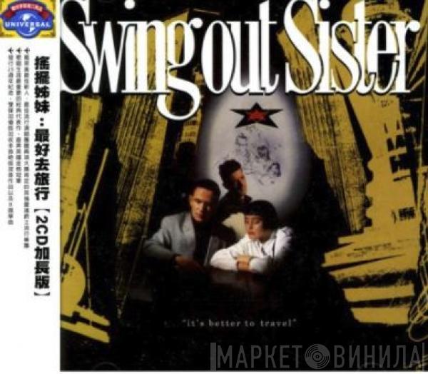  Swing Out Sister  - It's Better To Travel | 最好去旅行 (2CD 加長版)