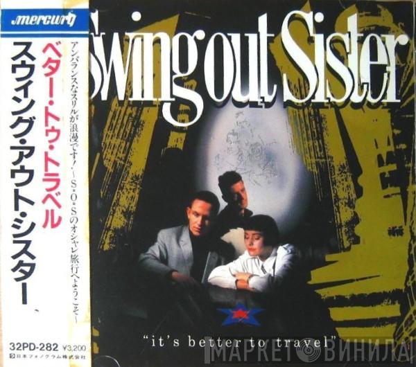  Swing Out Sister  - It's Better To Travel